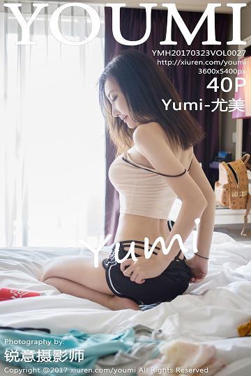 [YOUMI尤蜜荟]YMH20170323VOL0027 Yumi-尤美 童颜巨乳 性感短裤与吊带小背心私房写真集